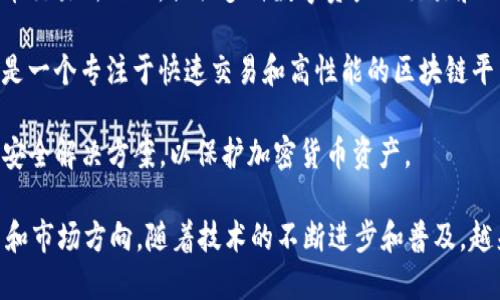 接触区块链技术的公司有很多，以下是一些知名的公司名称，涵盖了不同的行业和应用领域：

1. **比特币（Bitcoin）** - 虽然比特币本身是一个去中心化的数字货币，但它的背后有许多支持其生态系统的公司。

2. **以太坊（Ethereum）** - 以太坊是一个开放源代码的区块链平台，支持智能合约的开发，很多项目和公司围绕其建立。

3. **Ripple** - 专注于金融服务，提供跨境支付的解决方案，致力于提高国际汇款的效率。

4. **IBM** - IBM通过其区块链平台向企业提供区块链解决方案，涉及供应链、金融服务等多个领域。

5. **Hyperledger** - 这是一个开源的协作项目，旨在推动区块链技术在商业中的应用，由Linux基金会发起并支持。

6. **Chainalysis** - 提供区块链分析和合规解决方案，帮助企业识别和避免风险。

7. **Coinbase** - 作为一个加密货币交易平台，Coinbase在数字货币交易和存储方面提供服务。

8. **Binance** - 全球最大的加密货币交易所之一，提供多种数字资产的交易和相关服务。

9. **Block.one** - 开发了EOS.IO，这是一个专注于快速交易和高性能的区块链平台。

10. **Ledger** - 专注于硬件钱包和安全解决方案，以保护加密货币资产。

这些公司代表了区块链技术的不同应用和市场方向，随着技术的不断进步和普及，越来越多的公司开始关注并利用区块链。