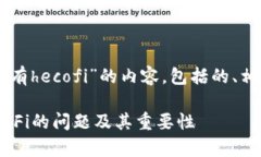 下面是关于“t p钱包怎么没有hecofi”的内容，包